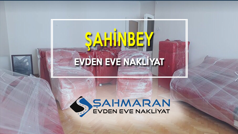 Şahinbey Evden Eve Nakliyat